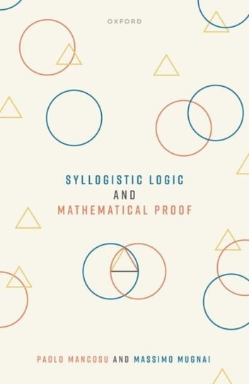 Syllogistic Logic and Mathematical Proof Opracowanie zbiorowe