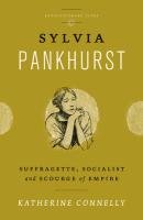 Sylvia Pankhurst Connelly Katherine