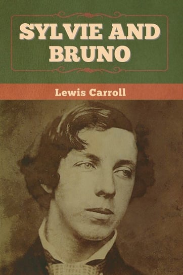 Sylvie and Bruno Carroll Lewis