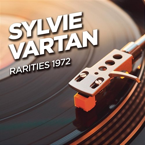 Sylvie Vartan - Rarities 1972 Sylvie Vartan
