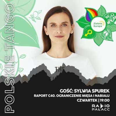 Sylwia Spurek: Raport C40. Ograniczenie mięsa i nabiału - Polskie Tango - podcast Wojciech Mulik