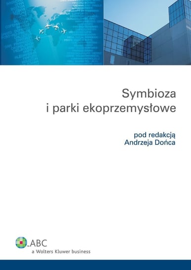 Symbioza i parki ekoprzemysłowe Doniec Andrzej