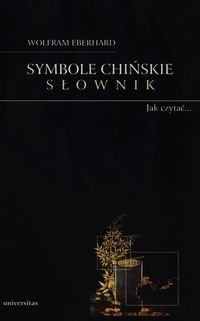 Symbole chińskie. Słownik Wolfram Eberhard