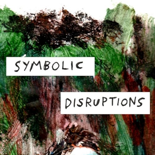 Symbolic Disruptions Asbo Derek Austerity Basic Bitches Bitch Theme Cheap Heat Gulls Horseflies Instant Bin Latchstring Mwstard Neurotic Fiction Saro Wiwa The Emperors of Ice Cream The Soofsayer Tommy Comstock
