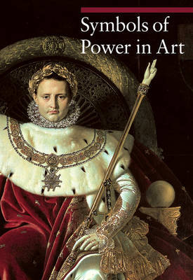 Symbols of Power in Art Rapelli Paola, Garnier-Pelle Nicole