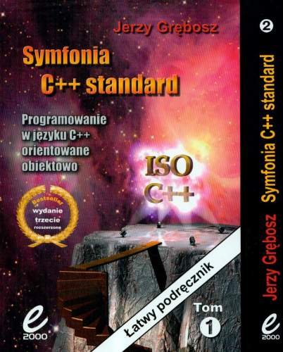 Symfonia C++ Standard. Tom 1-2 Grębosz Jerzy