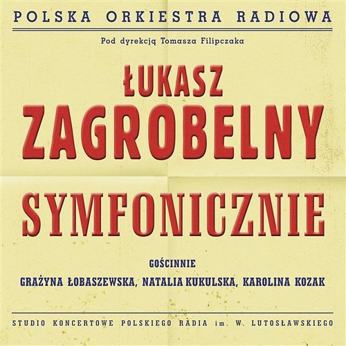 Symfonicznie Łukasz Zagrobelny
