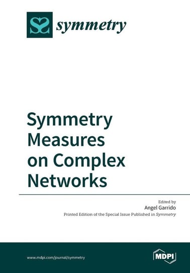 Symmetry Measures on Complex Networks MDPI AG
