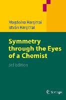 Symmetry Through the Eyes of a Chemist Hargittai Magdolna, Hargittai Istvan