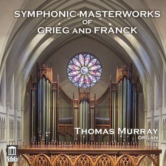 Symphonic Masterworks of Grieg and Franck Delos