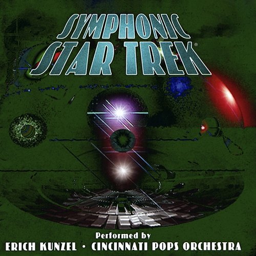 Symphonic Star Trek Erich Kunzel, Cincinnati Pops Orchestra