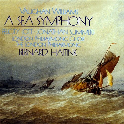 Vaughan Williams: A Sea Symphony: IV. The Explorers, O My Brave Soul! Felicity Lott, Jonathan Summers, Bernard Haitink, London Philharmonic Orchestra