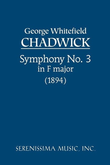 Symphony No.3 in F George Whitefield Chadwick