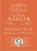 Symphony No. 8: Symphony of a Thousand Mahler Gustav