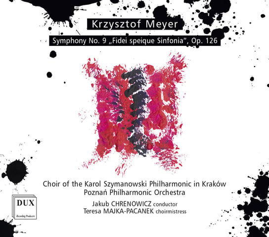 Symphony No. 9 “Fidei speique Sinfonia”, Op. 126 Choir of the Karol Szymanowski Philharmonic in Kraków