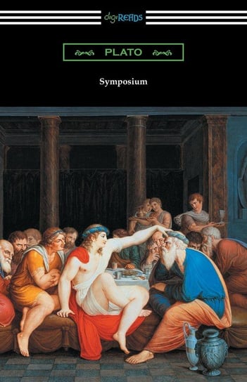 Symposium (Translated with an Introduction by Benjamin Jowett and a Preface by Friedrich Schleiermacher) Platon