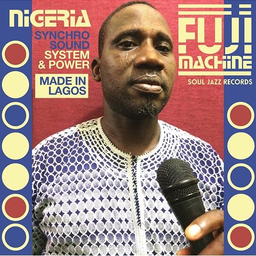 Synchro Sound System & Power Soul Jazz Records Presents Nigeria Fuji Machine