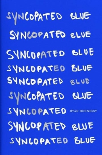 Syncopated Blue Ryan Hennessy
