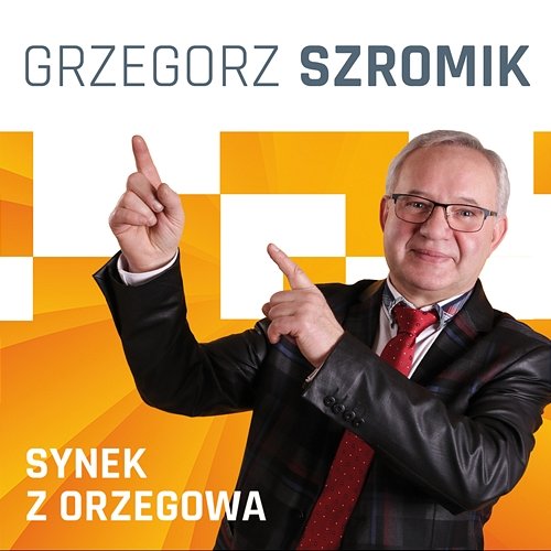 Synek z Orzegowa Grzegorz Szromik