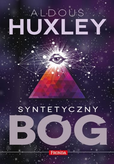 Syntetyczny bóg Huxley Aldous