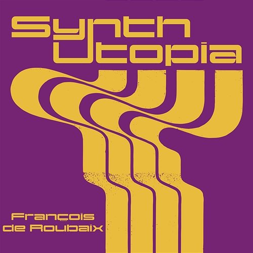 Synth Utopia François De Roubaix