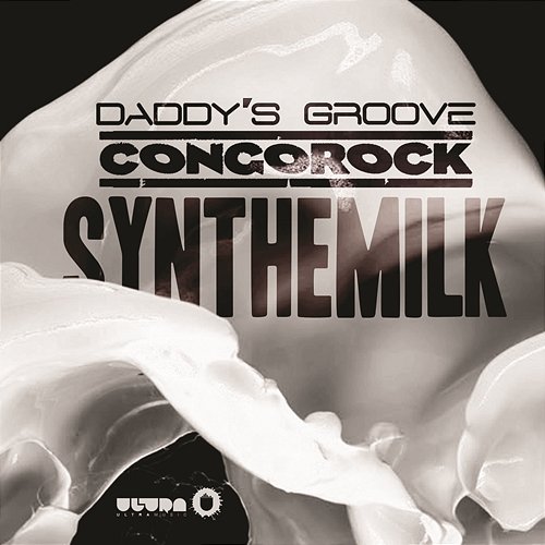 Synthemilk Daddy's Groove & Congorock