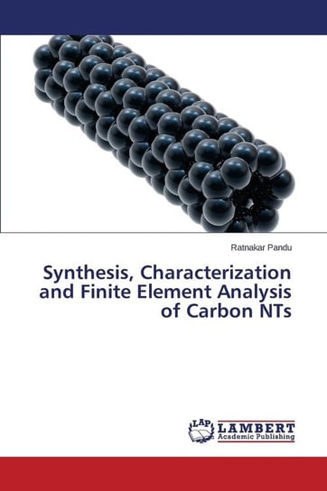 Synthesis, Characterization and Finite Element Analysis of Carbon NTs Pandu Ratnakar