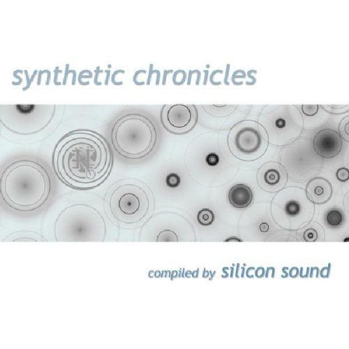 Synthetic Chronicles - Compiled by Silicon Sound Various Artists