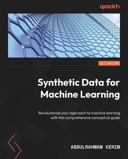 Synthetic Data for Machine Learning Abdulrahman Kerim