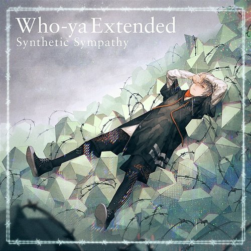 Synthetic Sympathy Who-ya Extended