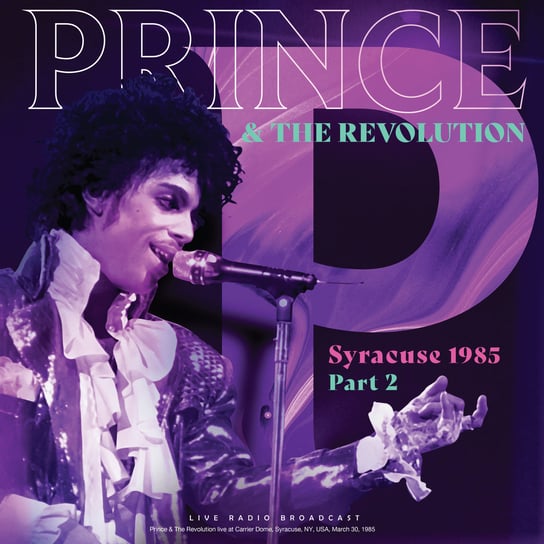Syracuse 1985. Part 2 Prince and the Revolution