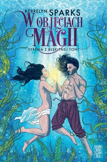 Syrena z błękitnej toni. W objęciach magii. Tom 2 - ebook epub Sparks Kerrelyn