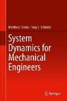 System Dynamics for Mechanical Engineers Davies Matthew, Schmitz Tony L.