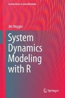 System Dynamics Modeling with R Duggan Jim