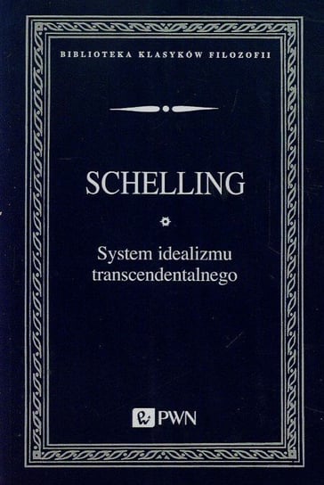 System idealizmu transcendentalnego Schelling Fredrich W.J.