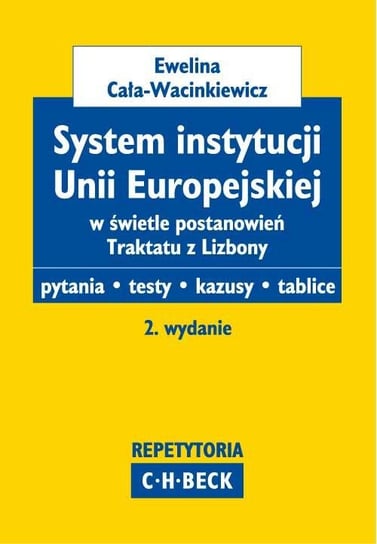 System instytucji Unii Europejskiej Cała-Wacinkiewicz Ewelina