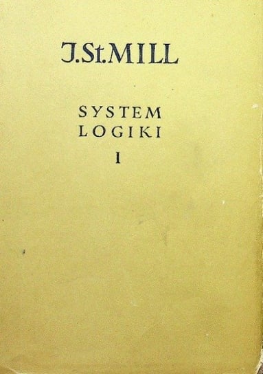 System logiki Tom I Mill John Stuart