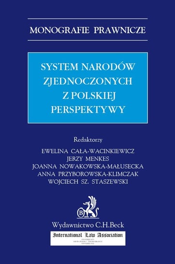 System Narodów Zjednoczonych z polskiej perspektywy Opracowanie zbiorowe