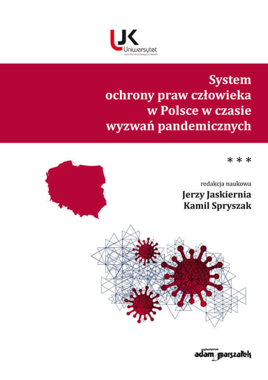 System ochrony praw człowieka w Polsce w czasie wyzwań pandemicznych. Tom 3 Opracowanie zbiorowe