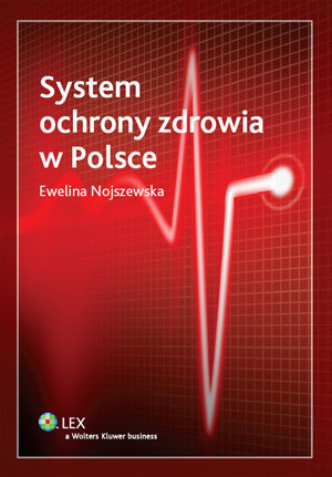 System Ochrony Zdrowia w Polsce Nojszewska Ewelina