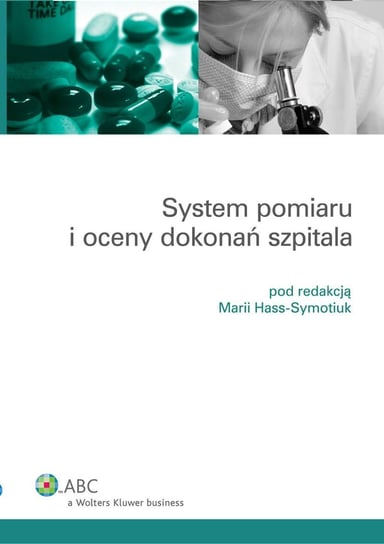 System pomiaru i oceny dokonań szpitala Hass-Symotiuk Maria