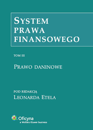System Prawa Finansowego. Tom III Etel Leonard