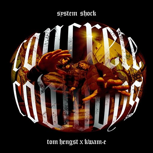 SYSTEM SHOCK Kwam.E, Tom Hengst