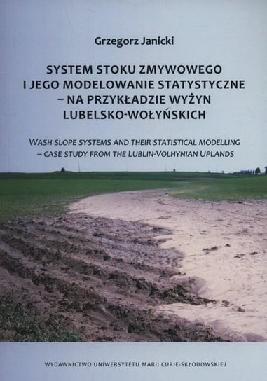 System stoku zmywowego i jego modelowanie statyczne na przykładzie wyżyn lubelsko-wołyńskich Janicki Grzegorz
