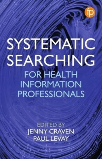 Systematic Searching: Practical ideas for improving results Jenny Craven
