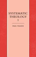 Systematic Theology Vol. 1 Tillich Paul