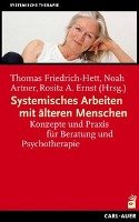Systemisches Arbeiten mit älteren Menschen Friedrich-Hett Thomas, Artner Noah, Ernst Rosita A.