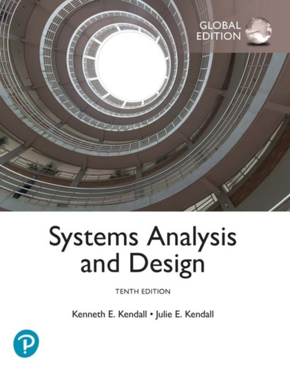 Systems Analysis and Design, Global Edition - Kenneth E. Kendall ...