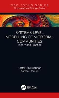 Systems-Level Modelling of Microbial Communities Raman Karthik