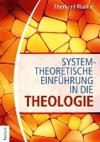 Systemtheoretische Einführung in die Theologie Blanke Eberhard